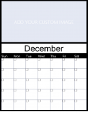 Personalized December Customize this Monthly Blank Calendar - add your own images