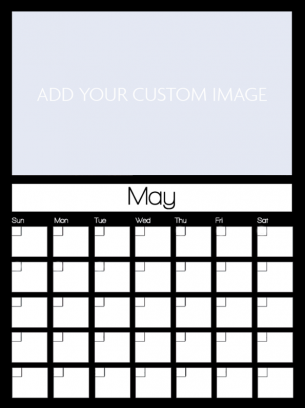 Newly Personalized May Custom Calendar - Ready to make you own