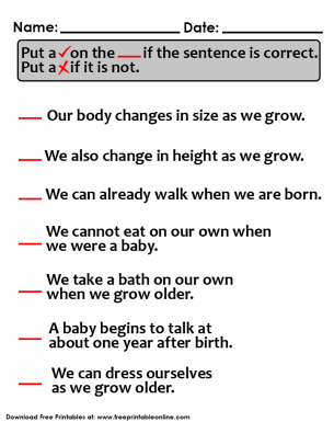 Learn How Our Body Changes As We Grow - Is the sentence correct. put a tick if it's true, or a cross if it's false