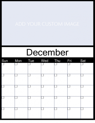 Personalized December Customize this Monthly Blank Calendar - add your own images