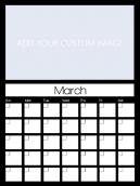 Newly Personalized March Custom Calendar - Ready to make you own