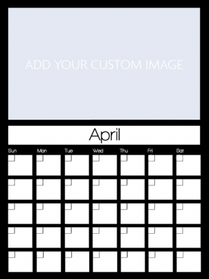 Newly Personalized April Custom Calendar - Ready to make it your own