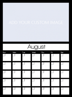 Newly Personalized August Custom Calendar - Ready to make your own calendar