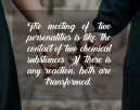 Couple holding hands in the background with the quote: The meeting of two personalities is like the contact of two chemical substances: If there is any reaction, both are transformed