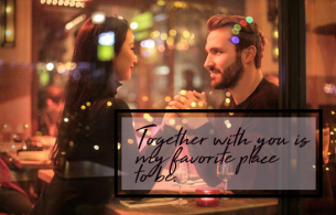 Together with you is my favorite place to be - Valentines love quote