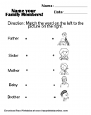 Name Your Family Members! Direction: match the word on the left to the picture on the right - Father, Sister, Mother, Baby, Brother